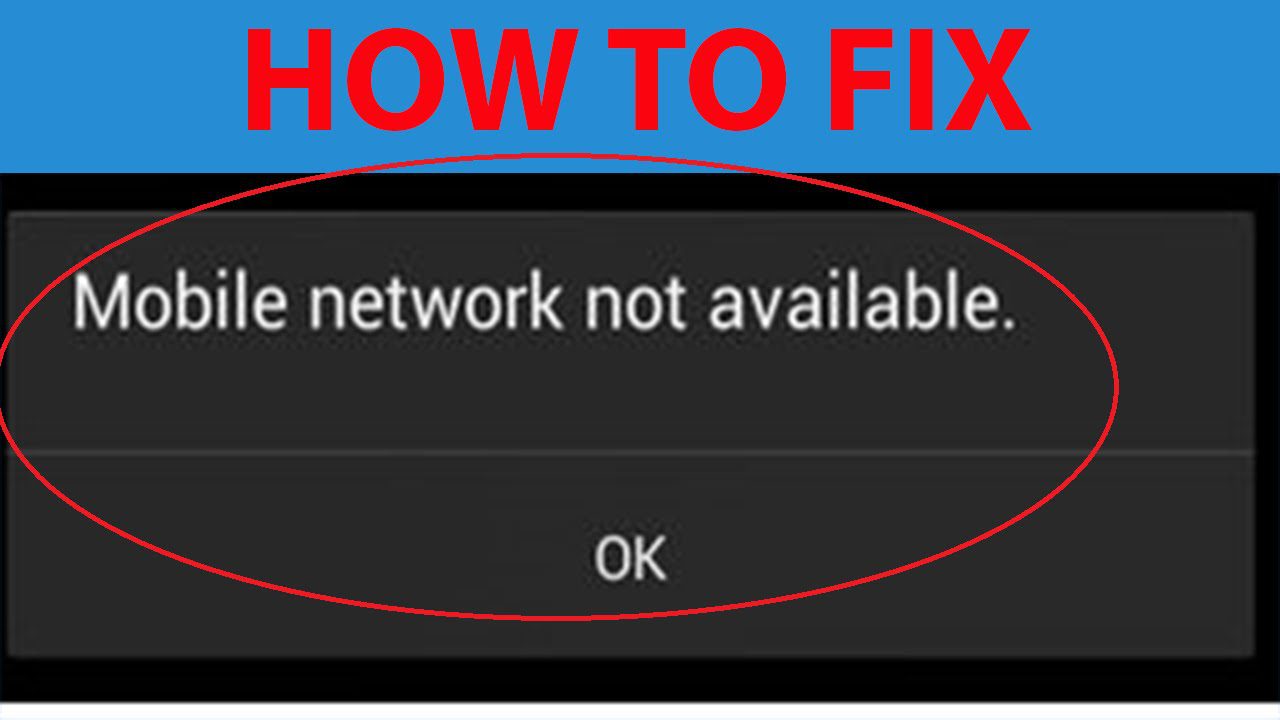 Error (Solved): Mobile Network Not Available