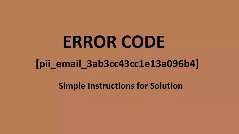 Error Code [pii_email_3ab3cc43cc1e13a096b4]
