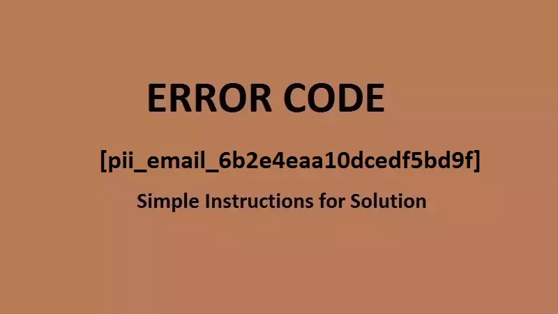 [pii_email_6b2e4eaa10dcedf5bd9f] email error solution