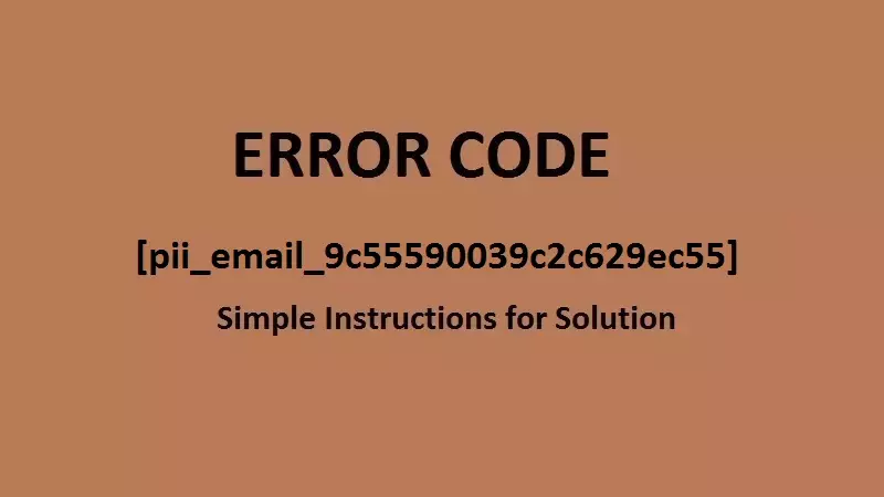 [pii_email_9c55590039c2c629ec55] email error solution