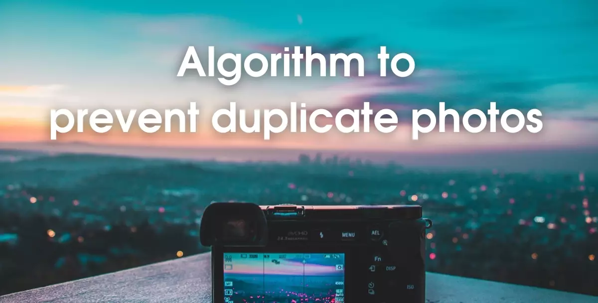 Algorithm to prevent duplicate photos