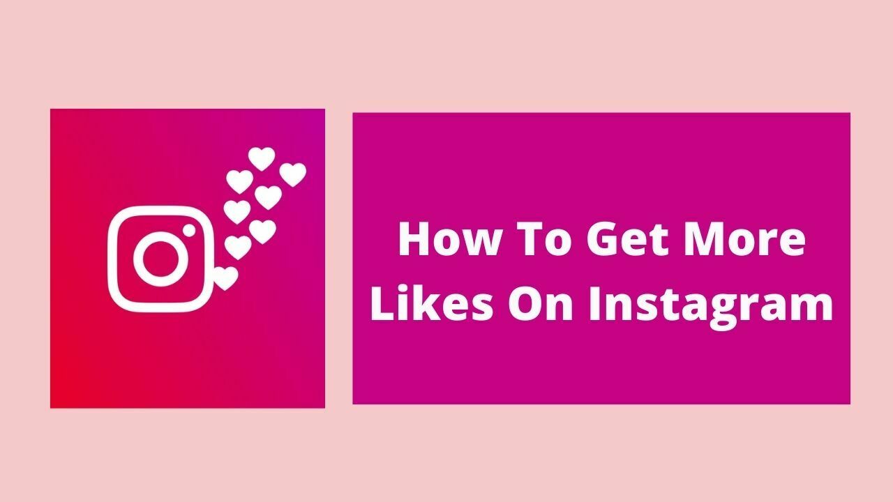 How To Get More Likes On Instagram