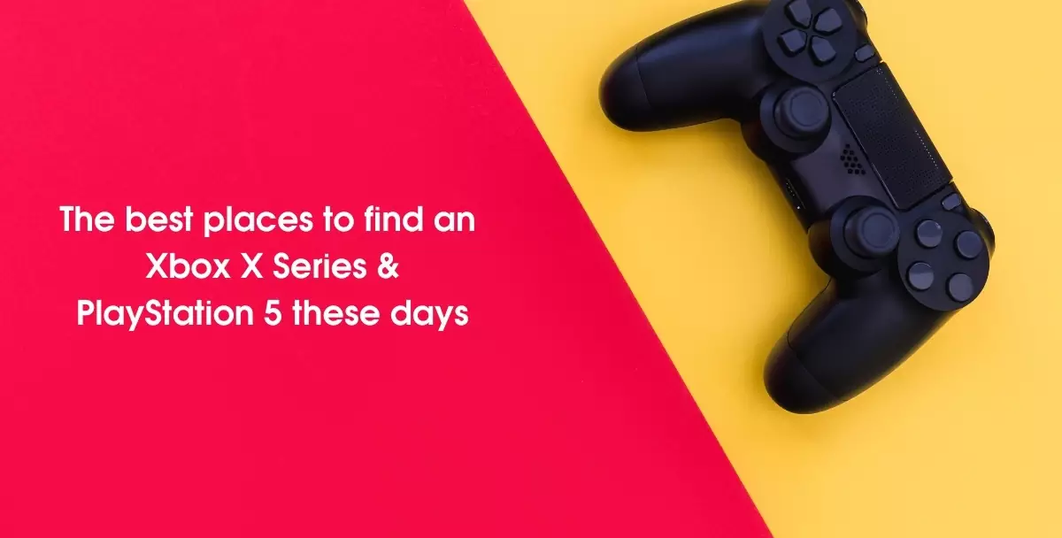 The best places to find an Xbox X Series & PlayStation 5 these days