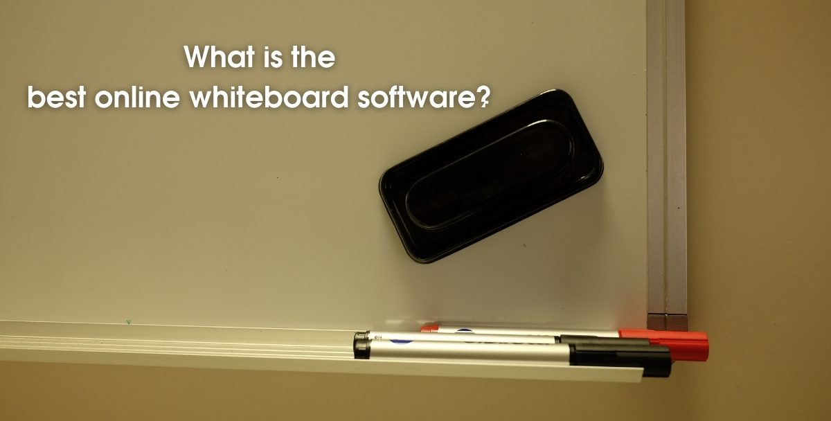 Identifying the Best Online Whiteboard Software for Your Needs.