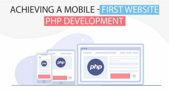 Achieving A Mobile-first Website- PHP Development