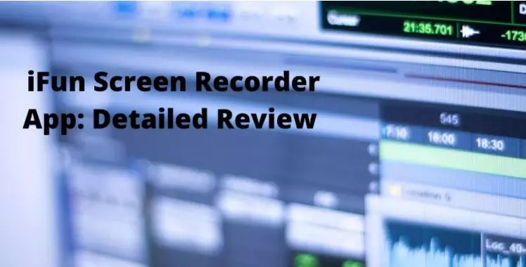 iFun Screen Recorder App: Detailed Review | Merits & Demerits | Why To Use