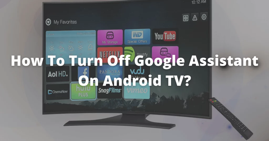 How To Turn Off Google Assistant On Android TV