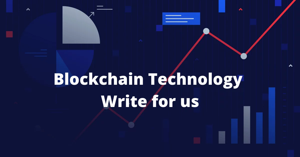 Blockchain Technology Write for us (1)