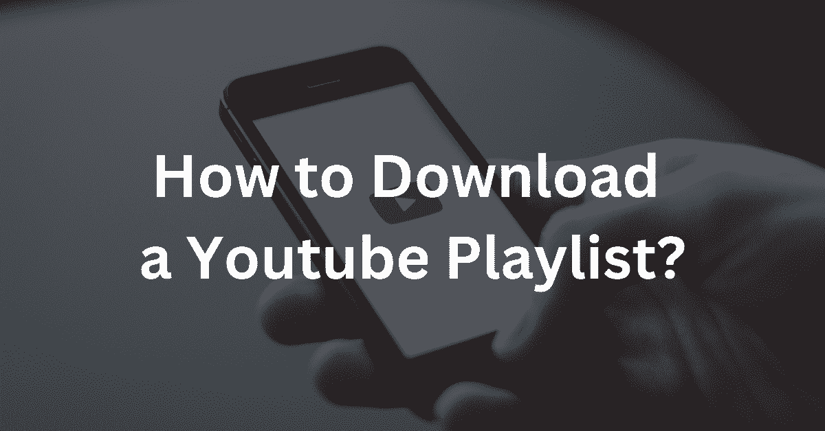 How To Download a YouTube Playlist 2024 Step-by-Step Tutorial