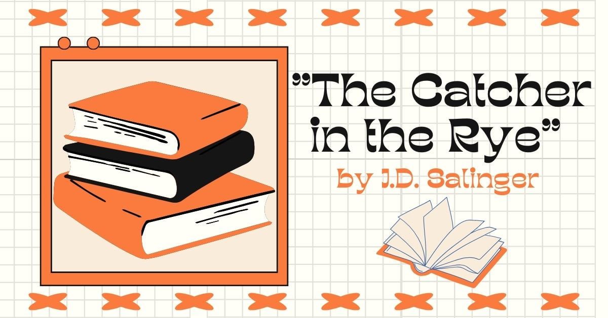 The Catcher in the Rye by J.D. Salinger: Summary