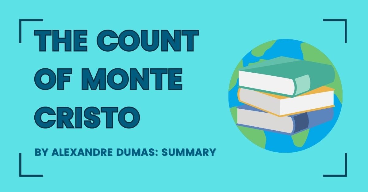 The Count of Monte Cristo by Alexandre Dumas: Summary