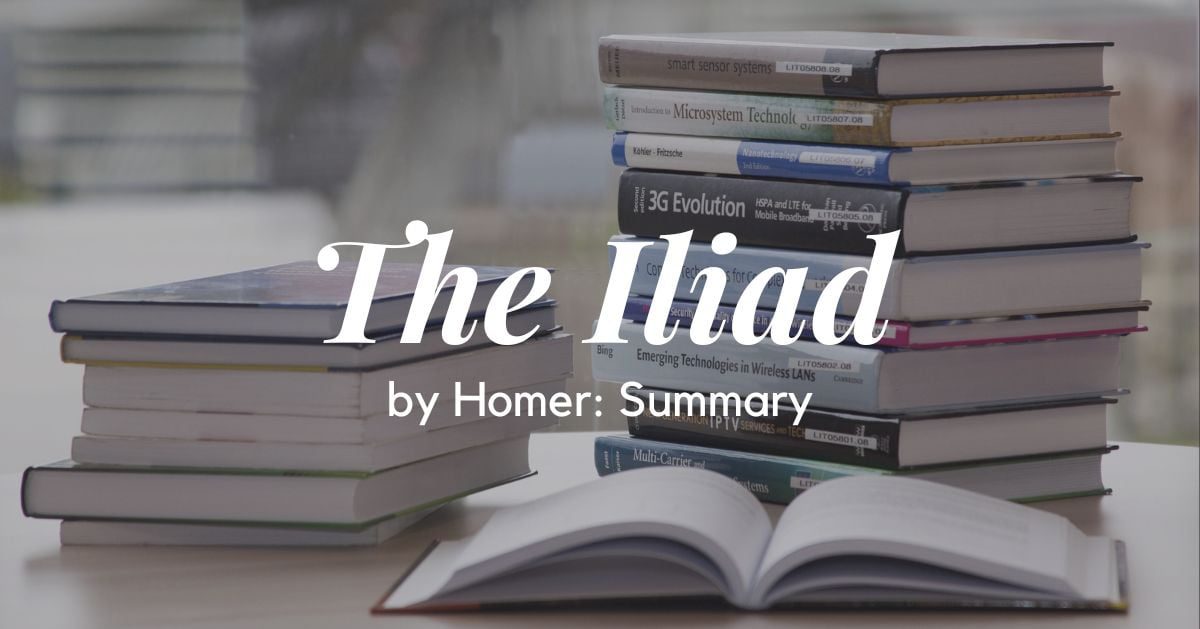 The Iliad by Homer: Summary