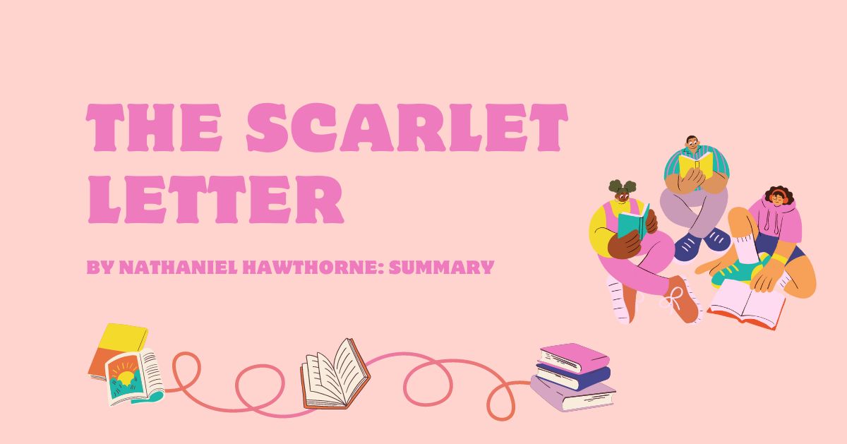 The Scarlet Letter by Nathaniel Hawthorne: Summary