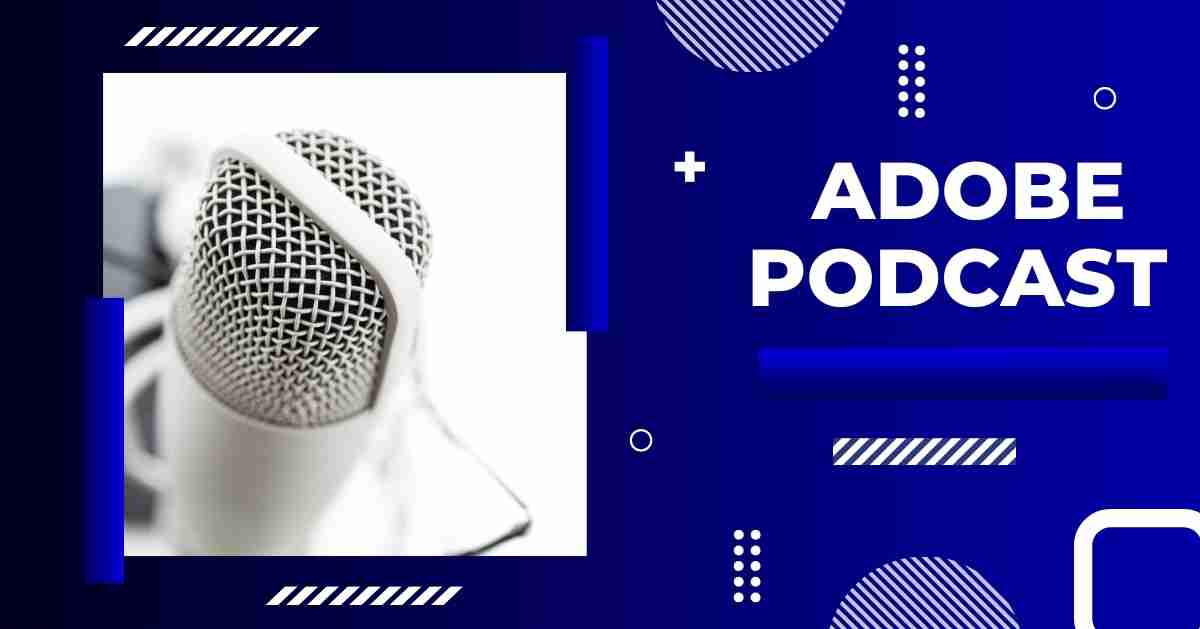 Adobe Podcast AI : A Comprehensive Guide for Beginners