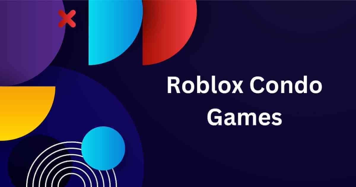 Roblox Condo Games: How to Find Condo Games on Roblox