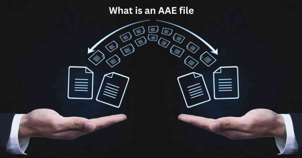 What is an AAE file? Everything you need to know about the AAE file