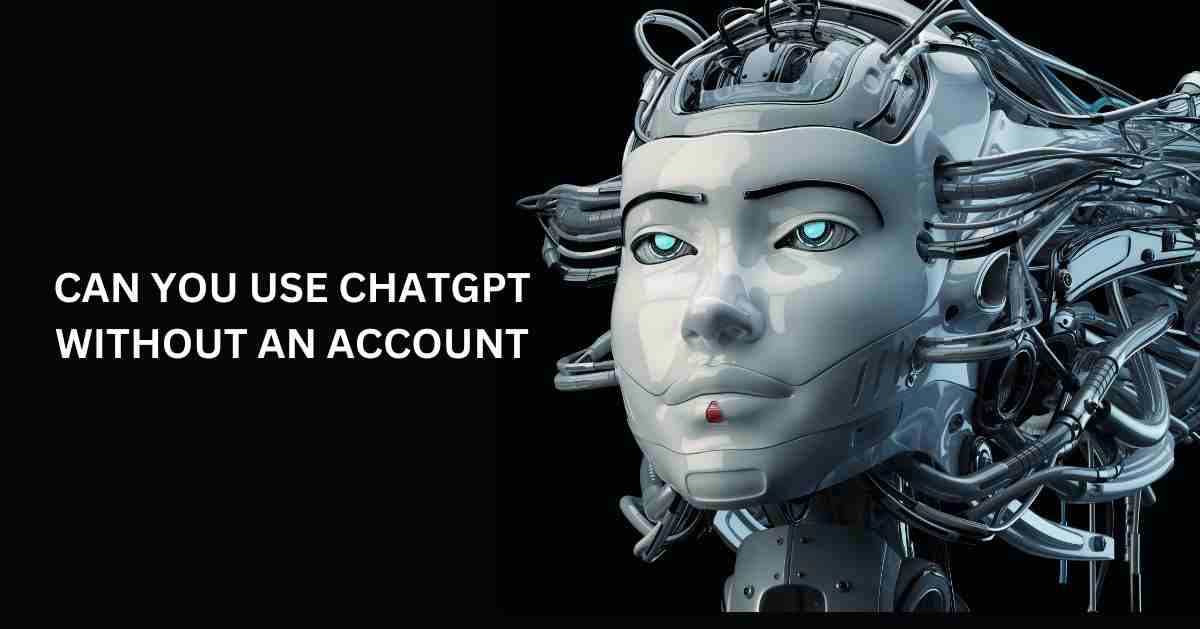 How can you use chatgpt without an account? OpenAI