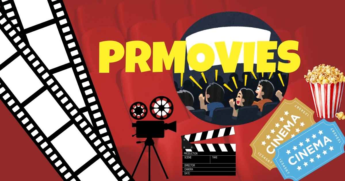 PRMovies 2025: Your Ultimate Hub for Trending Movies & Shows