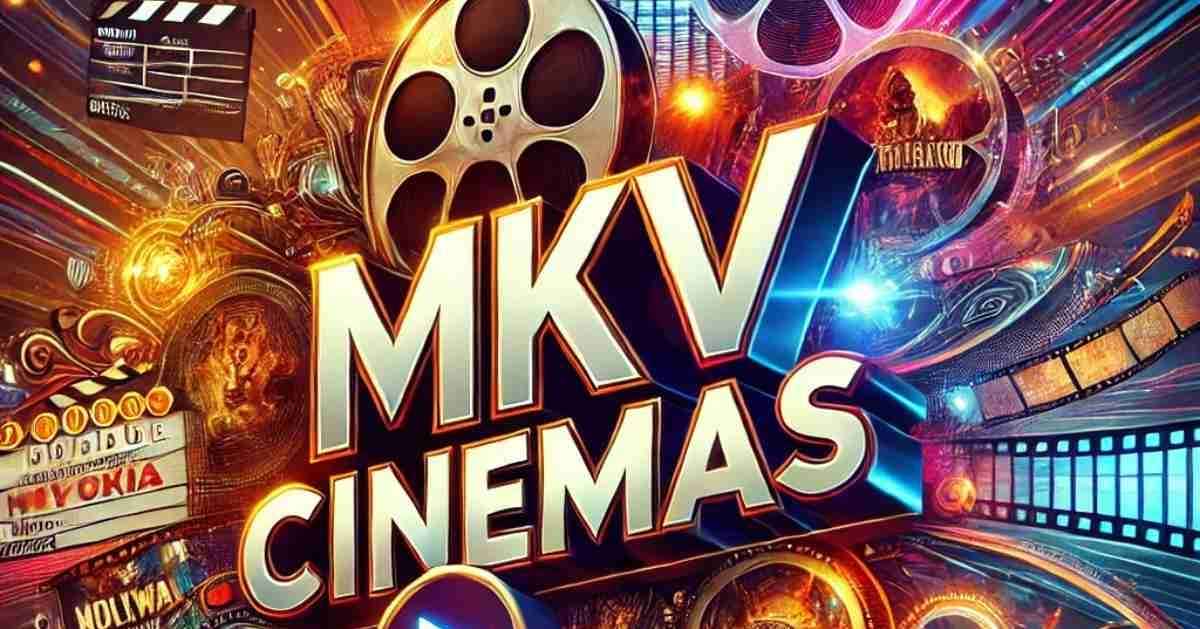 MKVCinemas 2025: Bollywood, Hollywood & Regional Cinema Hub